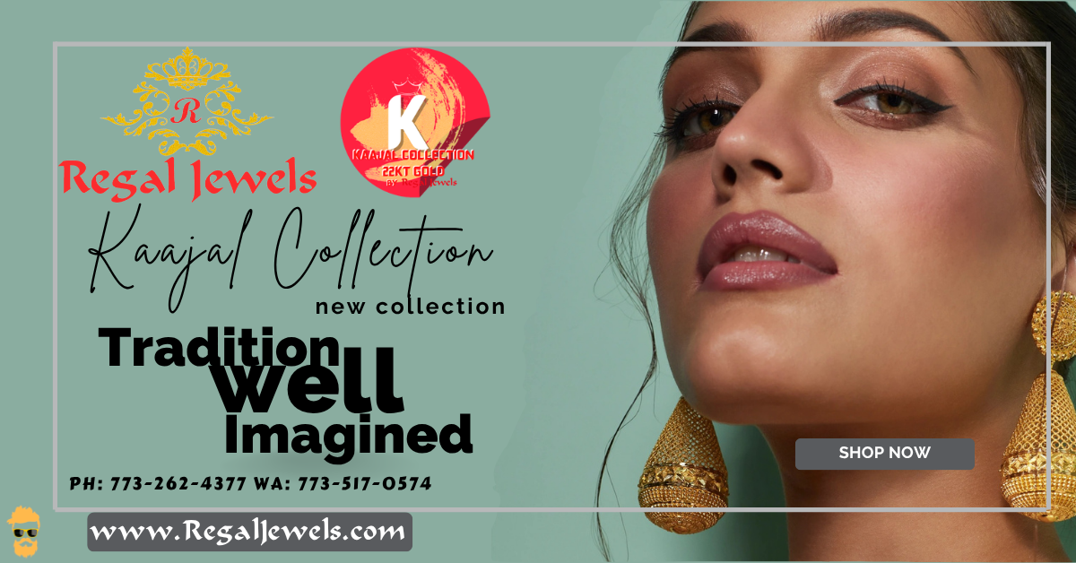 Kaajal Collection by Regal Jewels — 22kt gold, tradition well imagined